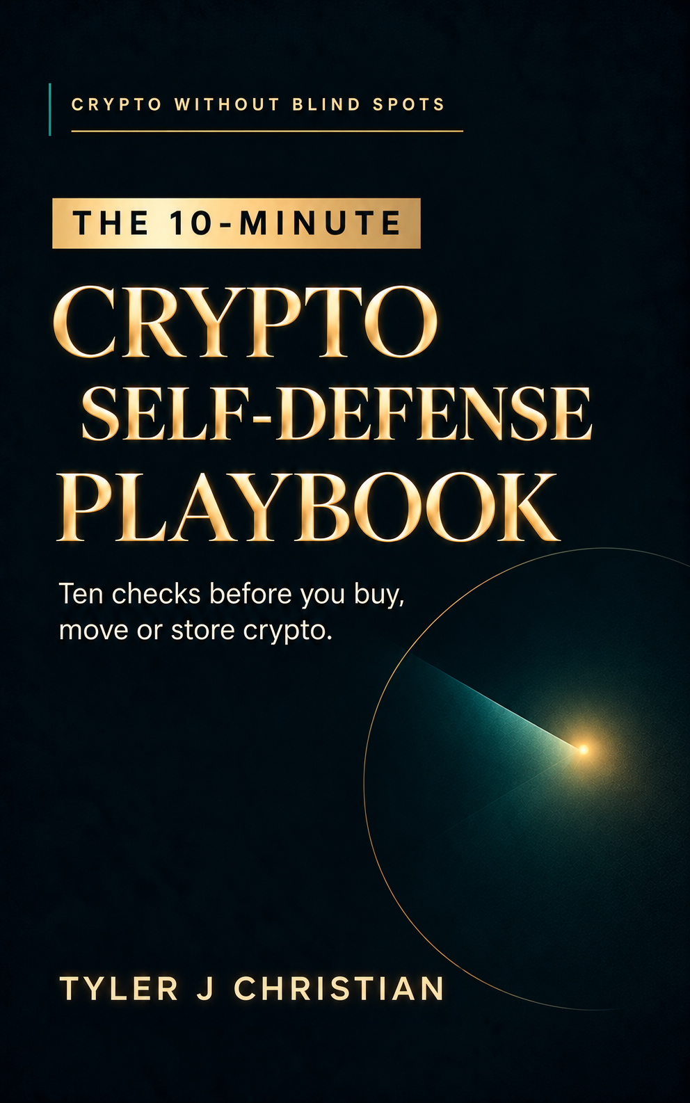 The 10-Minute Crypto Self-Defense Playbook book cover